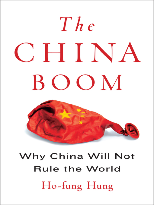 Title details for The China Boom by Ho-fung Hung - Available